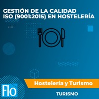 GESTIÓN DE LA CALIDAD ISO (9001 2015) EN HOSTELERÍA Flo Formación
