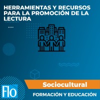 HERRAMIENTAS Y RECURSOS PARA LA PROMOCIÓN DE LA LECTURA Flo Formación