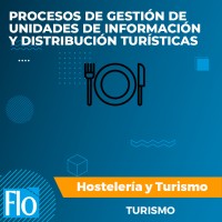 PROCESOS DE GESTIÓN DE UNIDADES DE INFORMACIÓN Y DISTRIBUCIÓN TURÍSTICAS Flo Formación