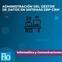 ADMINISTRACIÓN DEL GESTOR DE DATOS EN SISTEMAS ERP-CRM Flo Formación