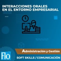 INTERACCIONES ORALES EN EL ENTORNO EMPRESARIAL Flo Formación