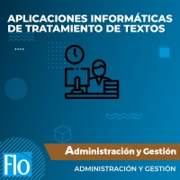 APLICACIONES INFORMÁTICAS DE TRATAMIENTO DE TEXTOS Flo Formación