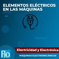ELEMENTOS ELÉCTRICOS EN LAS MÁQUINAS Flo Formación