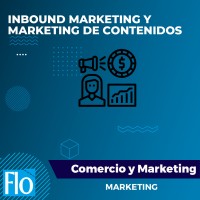INBOUND MARKETING Y MARKETING DE CONTENIDOS Flo Formación