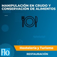 MANIPULACIÓN EN CRUDO Y CONSERVACIÓN DE ALIMENTOS Flo Formación