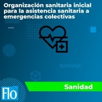 Organización sanitaria inicial para la asistencia sanitaria a emergencias colectivas Flo Formación