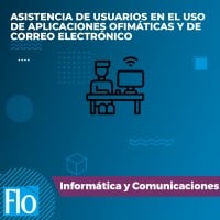 ASISTENCIA DE USUARIOS EN EL USO DE APLICACIONES OFIMÁTICAS Y DE CORREO ELECTRÓNICO Flo Formación