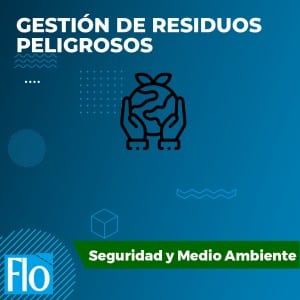 GESTIÓN DE RESIDUOS PELIGROSOS Flo Formación