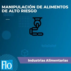 MANIPULACIÓN DE ALIMENTOS DE ALTO RIESGO Flo Formación