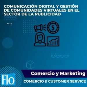 COMUNICACIÓN DIGITAL Y GESTIÓN DE COMUNIDADES VIRTUALES EN EL SECTOR DE LA PUBLICIDAD Flo Formación