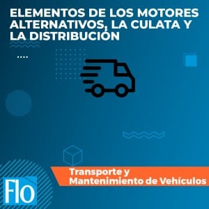 ELEMENTOS DE LOS MOTORES ALTERNATIVOS, LA CULATA Y LA DISTRIBUCIÓN Flo Formación