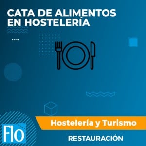 CATA DE ALIMENTOS EN HOSTELERÍA Flo Formación