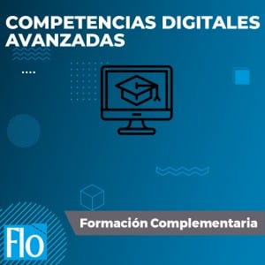 COMPETENCIAS DIGITALES AVANZADAS Flo Formación