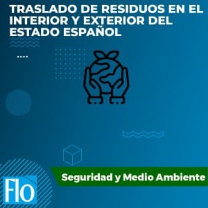 TRASLADO DE RESIDUOS EN EL INTERIOR Y EXTERIOR DEL ESTADO ESPAÑOL Flo Formación