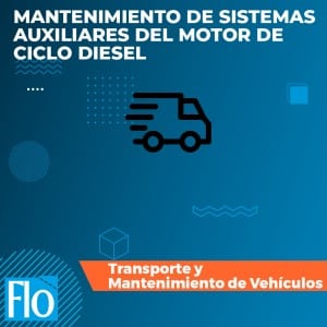 MANTENIMIENTO DE SISTEMAS AUXILIARES DEL MOTOR DE CICLO DIESEL Flo Formación