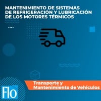 MANTENIMIENTO DE SISTEMAS DE REFRIGERACIÓN Y LUBRICACIÓN DE LOS MOTORES TÉRMICOS Flo Formación