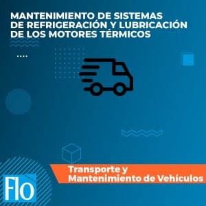 MANTENIMIENTO DE SISTEMAS DE REFRIGERACIÓN Y LUBRICACIÓN DE LOS MOTORES TÉRMICOS Flo Formación