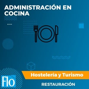 ADMINISTRACIÓN EN COCINA Flo Formación