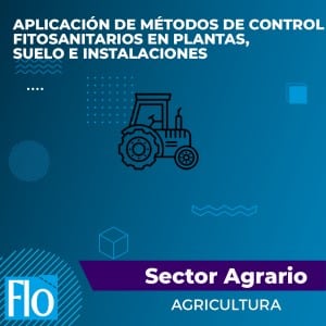 APLICACIÓN DE MÉTODOS DE CONTROL FITOSANITARIOS EN PLANTAS, SUELO E INSTALACIONES Flo Formación