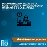 DOCUMENTACIÓN LEGAL DE LA CONSTITUCIÓN Y FUNCIONAMIENTO ORDINARIO DE LA EMPRESA Flo Formación