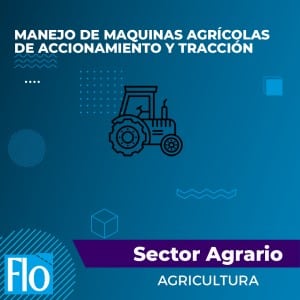 MANEJO DE MAQUINAS AGRÍCOLAS DE ACCIONAMIENTO Y TRACCIÓN Flo Formación