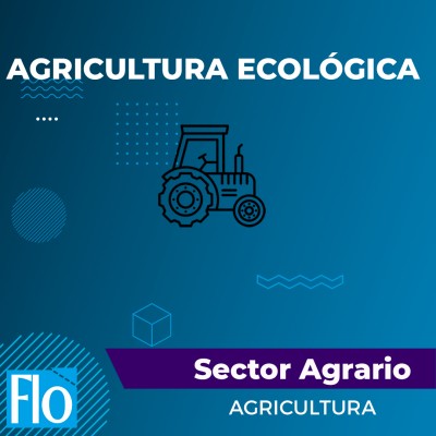 AGRICULTURA ECOLÓGICA Flo Formación